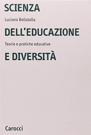 Scienza dell'educazione e diversità. Teorie e pratiche educative