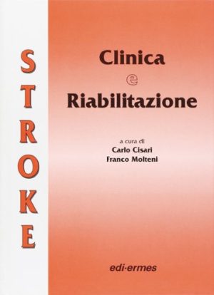 Stroke. Clinica e riabilitazione