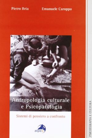 Antropologia culturale e psicopatologia. Sistemi di pensiero a confronto