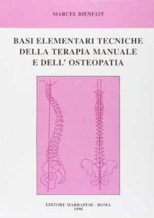 Basi elementari tecniche della terapia manuale e dell'osteopatia