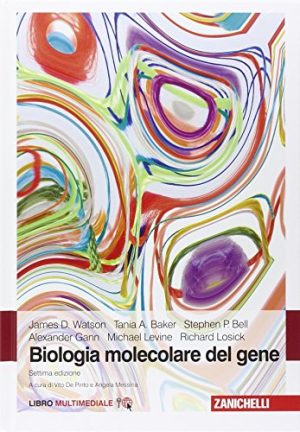 Biologia molecolare del gene. Con e-book