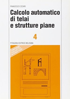 Calcolo automatico di telai e strutture piane