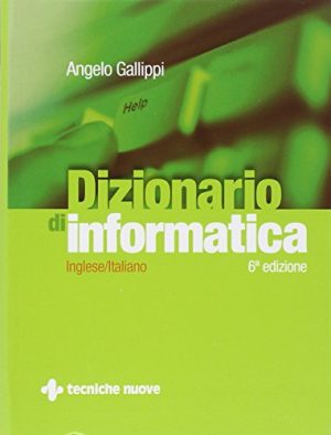 Dizionario di informatica. Inglese-italiano. Ediz. bilingue