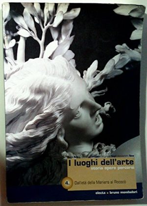 I luoghi dell'arte. Storia, opere, percorsi. Per le Scuole superiori: 4