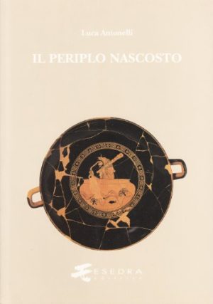 Il periplo nascosto. Lettura stratigrafica e commento storico dell'«Ora maritima» di Avieno
