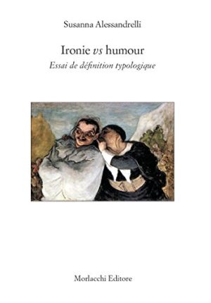 Ironie VS humor. Essai de définition tipologique