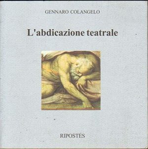 L'abdicazione teatrale