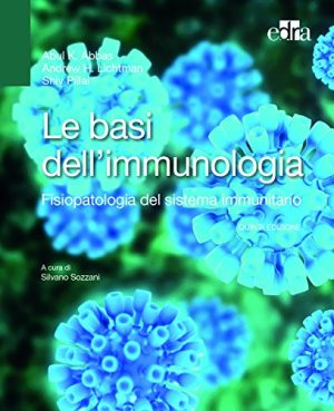 Le basi dell'immunologia. Fisiopatologia del sistema immunitario