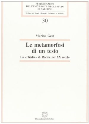 Le metamorfosi di un testo. La «Phèdre» di Racine nel XX secolo