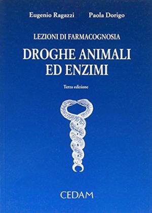 Lezioni di farmacognosia. Droghe animali ed enzimi