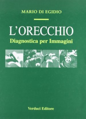 L'orecchio. Diagnostica per immagini