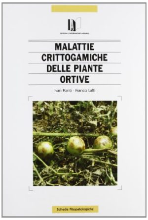 Malattie crittogamiche delle piante ortive
