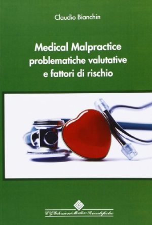 Medical malpractice problematiche valutative e fattori rischio