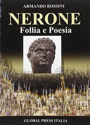 Nerone. Follia e poesia