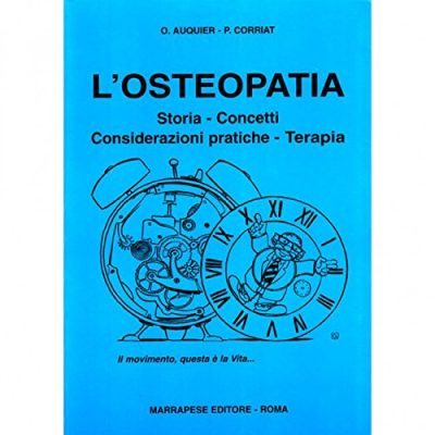 Osteopatia. Storia, concetti, considerazioni pratiche, terapia
