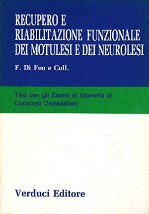Recupero e Riabilitazione Funzionale dei Motulesi e dei Neurolesi