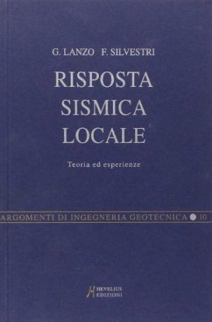 Risposta sismica locale. Teoria ed esperienze