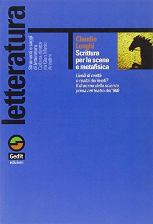 Scrittura per la scena metafisica. Il dramma della scienza prima del teatro del Novecento
