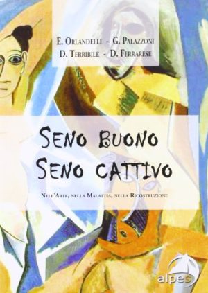 Seno buono-seno cattivo. Nell'arte, nella malattia, nella ricostruzione