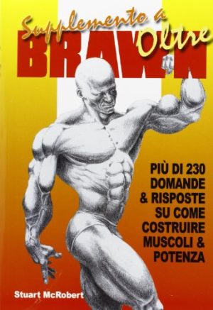 Supplemento a Oltre Brawn. Più di 230 domande & risposte su come costruire muscoli & potenza