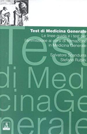 Test di medicina generale: le linee guida e i test per l'ammissione ai corsi di formazione in medicina generale