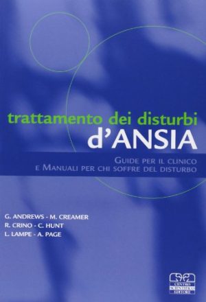 Trattamento dei disturbi d'ansia. Guide per il clinico e manuali per chi soffre del disturbo