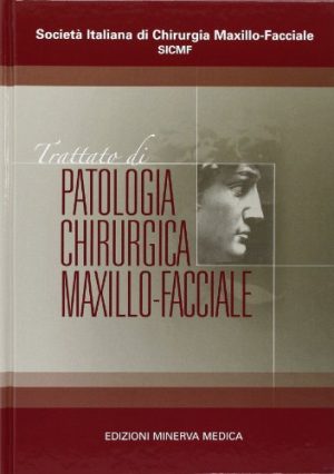 Trattato di patologia chirurgica maxillo-facciale