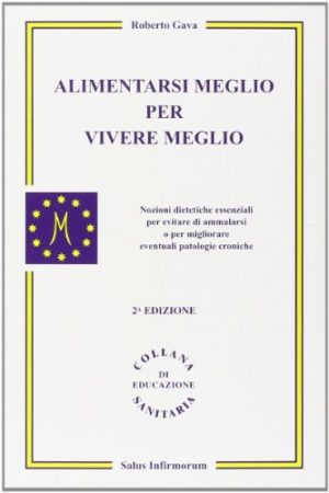 Alimentarsi meglio per vivere meglio