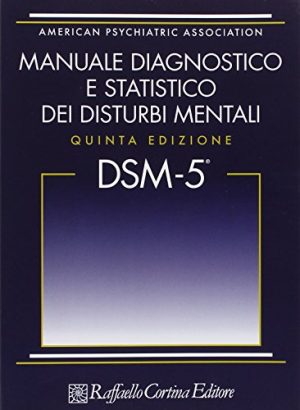 DSM-5. Manuale diagnostico e statistico dei disturbi mentali