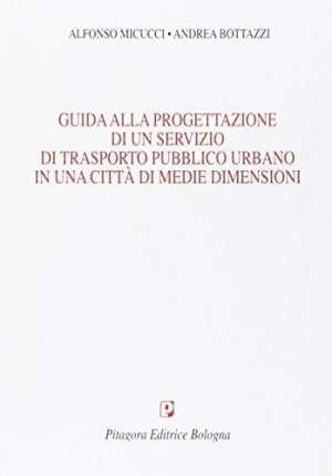 Guida alla progettazione di un servizio di trasporto pubblico urbano in una città di medie dimensioni