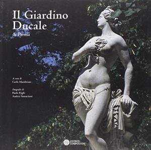 Il giardino ducale di Parma