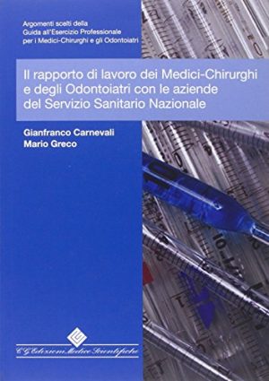 Il rapporto di lavoro dei medici e degli odontoiatri con le aziende del servizio sanitario nazionale