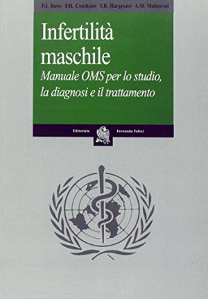 Infertilità maschile. Manuale OMS per lo studio, la diagnosi e il trattamento