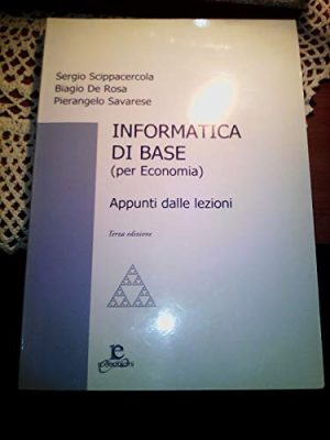 Informatica di base. Appunti sulle lezioni per economia