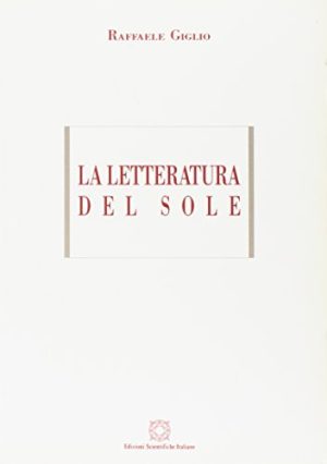 La letteratura del sole. Nuovi studi di letteratura meridionale