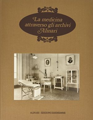 La medicina attraverso gli Archivi Alinari