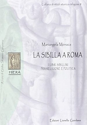 La sibilla a Roma. I libri sibillini fra religione e politica