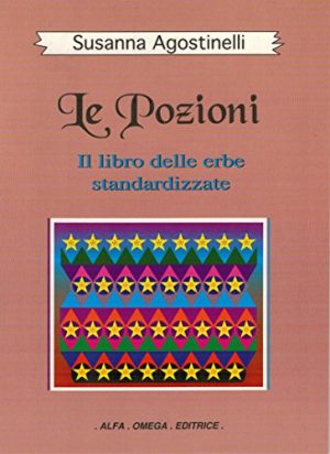 Le pozioni. Il libro delle erbe standardizzate