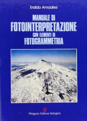 Manuale di fotointerpretazione con elementi di fotogrammetria