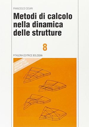 Metodi di calcolo nella dinamica delle strutture