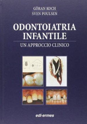 Odontoiatria infantile. Un approcio clinico