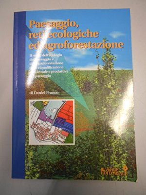 Paesaggio, reti ecologiche ed agroforestazione