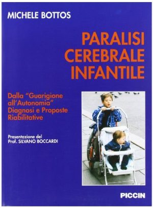 Paralisi cerebrale infantile. Con 2 CD-ROM.