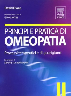 Principi e pratica di omeopatia. Processi terapeutici e di guarigione