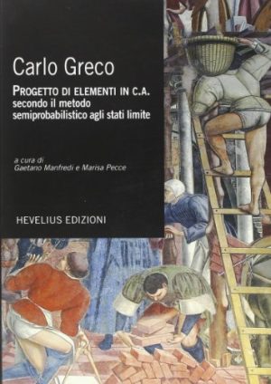 Progetto di elementi in c.a. Secondo il metodo semiprobalistico agli stati limite