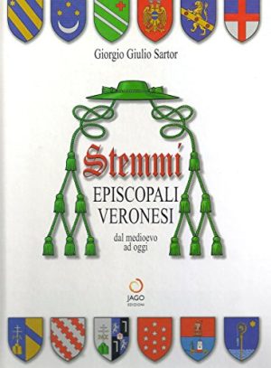 Stemmi episcopali veronesi dal Medioevo ad oggi