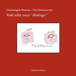 Vedi alla voce «dialogo»