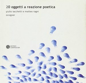 Venti oggetti a reazione poetica. Ediz. italiana e inglese