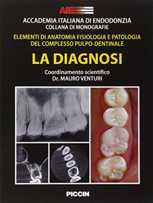 Accademia italiana di endodonzia. Elementi di anatomia fisiologia e patologia del complesso pulpo-dentinale