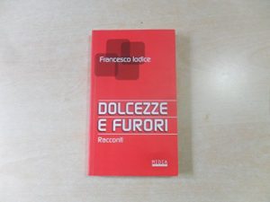 Dolcezze e furori